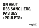 Couverture du document On veut des sangliers, pas des «poulets»