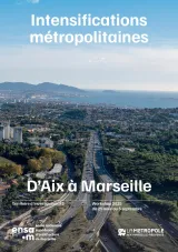Couverture du document Intensifications métropolitaines, Territoire d’investigation #3 D'Aix à Marseille